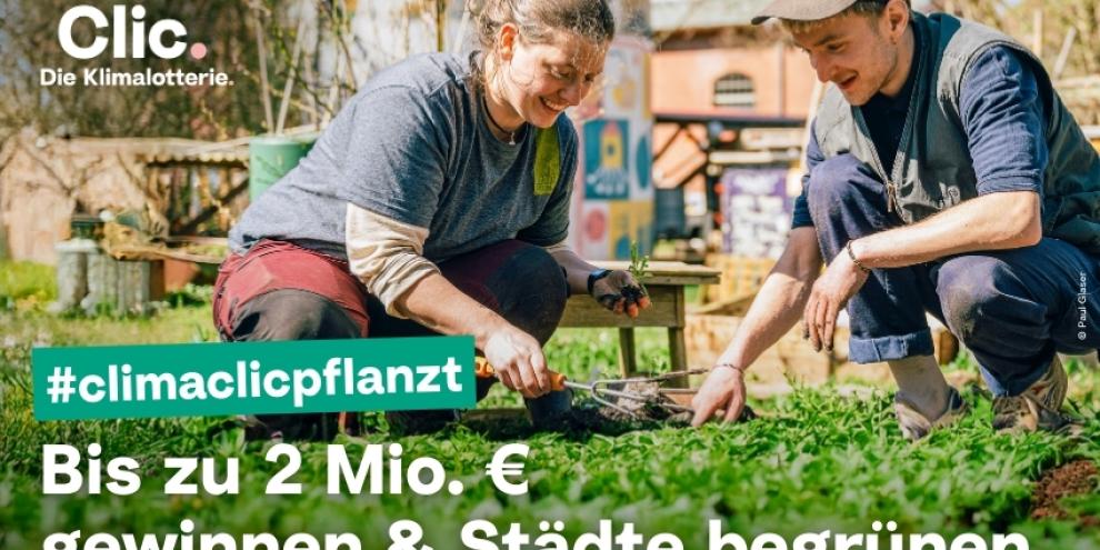ClimaClic – Die Klimalotterie: Wie diese Lotterie Gärten wachsen lässt.