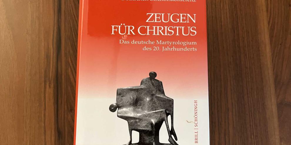 Zeugen für Christus - Das deutsche Martyrologium des 20. Jahrhunderts