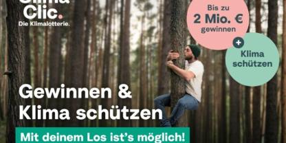 ClimaClic – Die Klimalotterie <br>Bis zu 2 Mio. € gewinnen und das Klima schützen – so geht's.