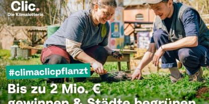 ClimaClic – Die Klimalotterie: Wie diese Lotterie Gärten wachsen lässt.